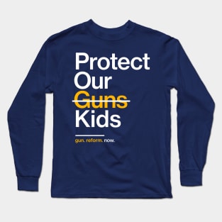 Protect Our Children Not Guns Long Sleeve T-Shirt